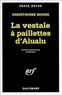 Couverture du livre La vestale à paillettes d'Alualu - Christopher Moore