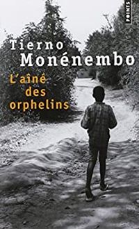 Tierno Monenembo - L'Aîné des orphelins