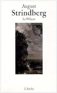 Couverture du livre Le Pélican - August Strindberg