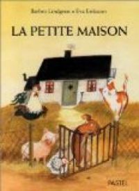 Barbro Lindgren - Eva Eriksson - La Petite Maison