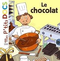 Didier Balicevic - Stephanie Ledu - Le chocolat