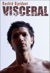 Rachid Djaidani - Viscéral