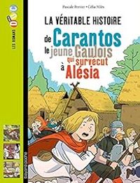 Couverture du livre La véritable histoire de Carantos - Pascale Perrier