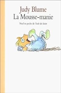 Judy Blume - La Mousse-manie