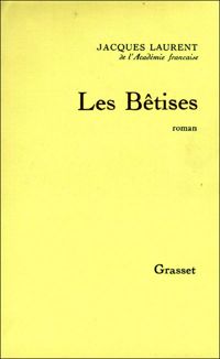 Jacques Laurent - Les bêtises