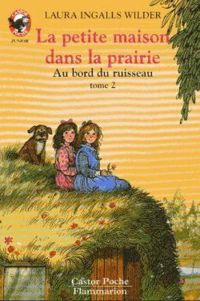 Laura Ingalls Wilder - Au bord du ruisseau