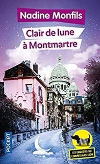 Nadine Monfils - Clair de lune à Montmartre