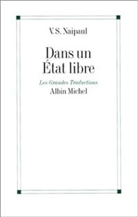 V S Naipaul - Dans un Etat libre