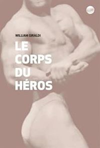 William Giraldi - Le corps du héros