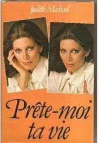 Couverture du livre Prête-moi ta vie - Judith Michael - Michael Judith