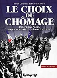 Damien Cuvillier - Benoit Collombat - Le choix du chômage