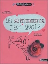 Couverture du livre Les Sentiments, c'est quoi ? - Serge Bloch - Oscar Brenifier