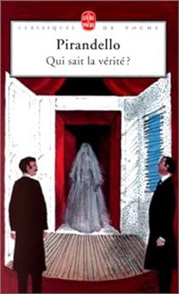 Couverture du livre Qui sait la vérité ? - Luigi Pirandello