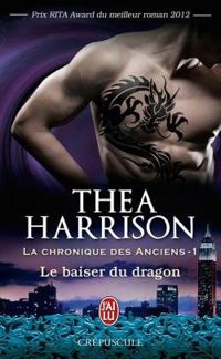 Thea Harrison - La chronique des Anciens (Tome 1) 