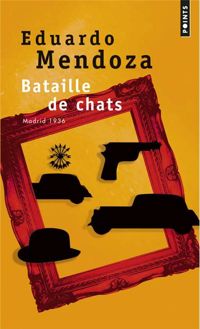 Couverture du livre Bataille de chats. Madrid, 1936 - Eduardo Mendoza