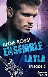 Couverture du livre Ensemble - Layla : épisode 2 - Anne Rossi