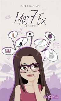 Couverture du livre Mes 7 ex : Juliette - S N Lemoing