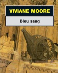 Viviane Moore - Bleu sang