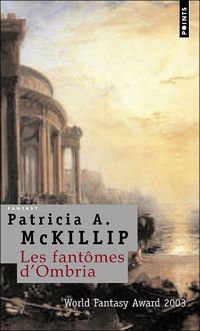 Patricia Mckillip - Les Fantômes d'Ombria