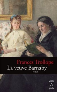 Frances Trollope - La veuve barnaby