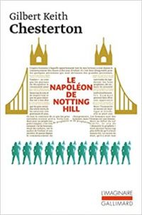 Gilbert Keith Chesterton - Le Napoléon de Notting Hill