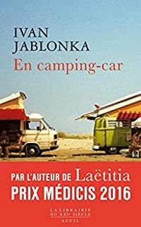 Ivan Jablonka - En camping-car