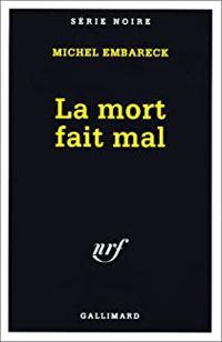 Michel Embareck - La Mort fait mal