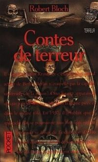 Robert Bloch - Contes de terreur