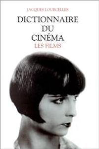 Jacques Lourcelles - les films