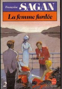 Couverture du livre La femme fardée 02 - Francoise Sagan