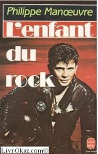 Philippe Manoeuvre - L'enfant Du Rock