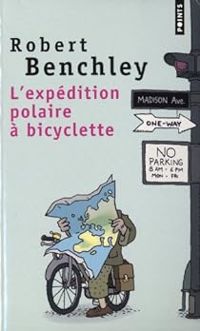 Robert Benchley - L'expédition polaire à bicyclette 