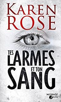 Couverture du livre Tes larmes et ton sang - Karen Rose