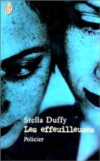 Stella Duffy - Les effeuilleuses