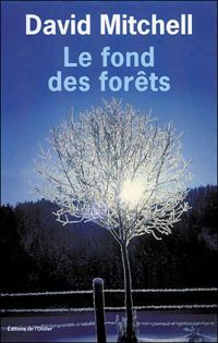 David Mitchell - Le Fond des forêts