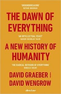 David Graeber - David Wengrow - The Dawn of Everything