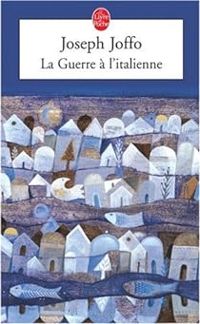 Joseph Joffo - La guerre à l'italienne