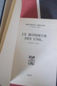 Couverture du livre Le Bonheur des uns... - Maurice Druon