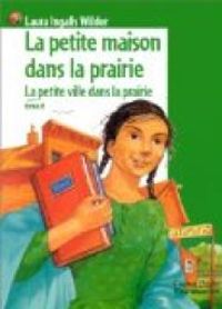 Laura Ingalls Wilder - Garth William(Illustrations) - La Petite Ville dans la prairie