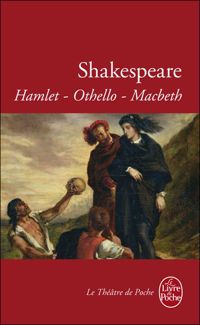 William Shakespeare - Hamlet - Othello - Macbeth