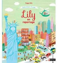 Couverture du livre Lily en reportage - Peggy Nille