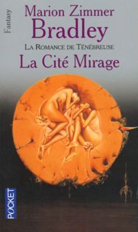 Marion Zimmer Bradley - La Cité mirage