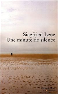 Siegfried Lenz - Une minute de silence