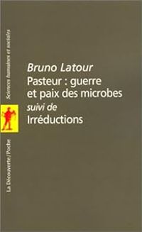 Bruno Latour - Pasteur 