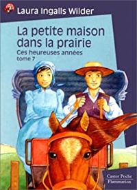 Laura Ingalls Wilder - Williams Garth(Illustrations) - Ces heureuses années