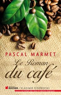 Pascal Marmet - Le roman du café