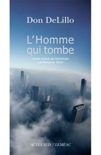 Don Delillo - Homme Qui Tombe (l')