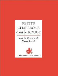 Pierre Jourde - Collectif - Petits Chaperons dans le rouge