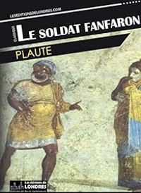  Plaute - Le soldat fanfaron