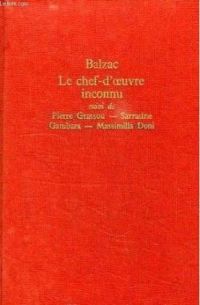 Honore De Balzac - Le Chef-d'oeuvre inconnu et autres nouvelles